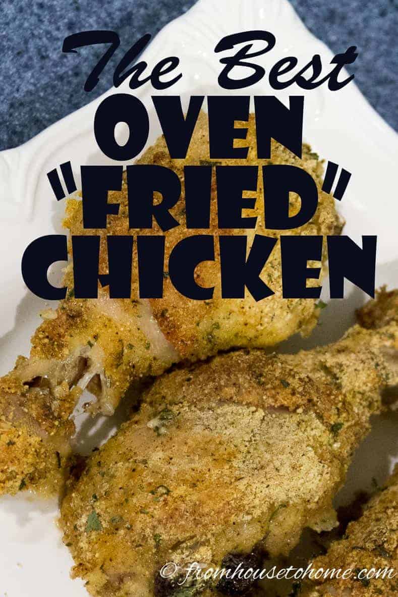 The Best Oven Fried Chicken