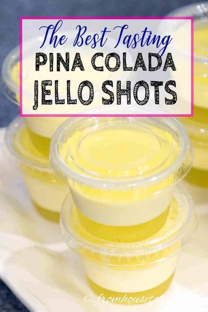 Best tasting Pina Colada Layered Jello Shots