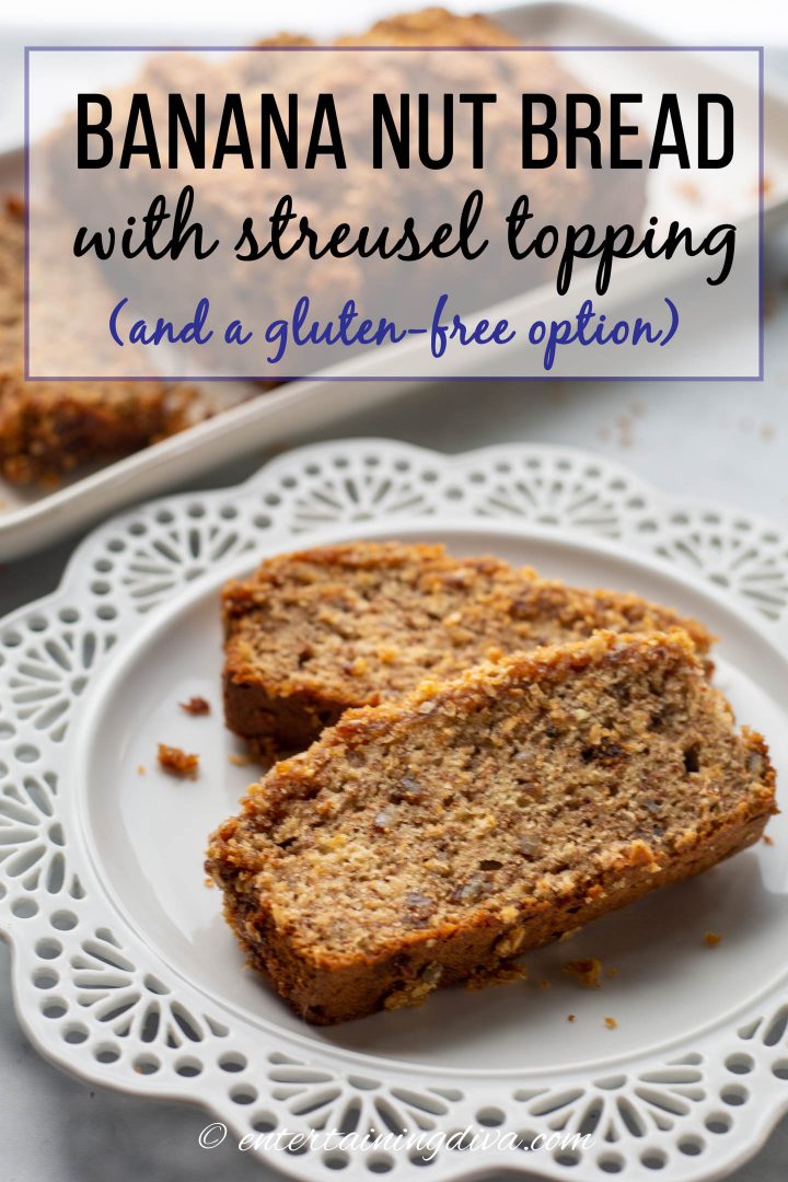 Classic banana nut bread recipe with streusel topping and a gluten free option