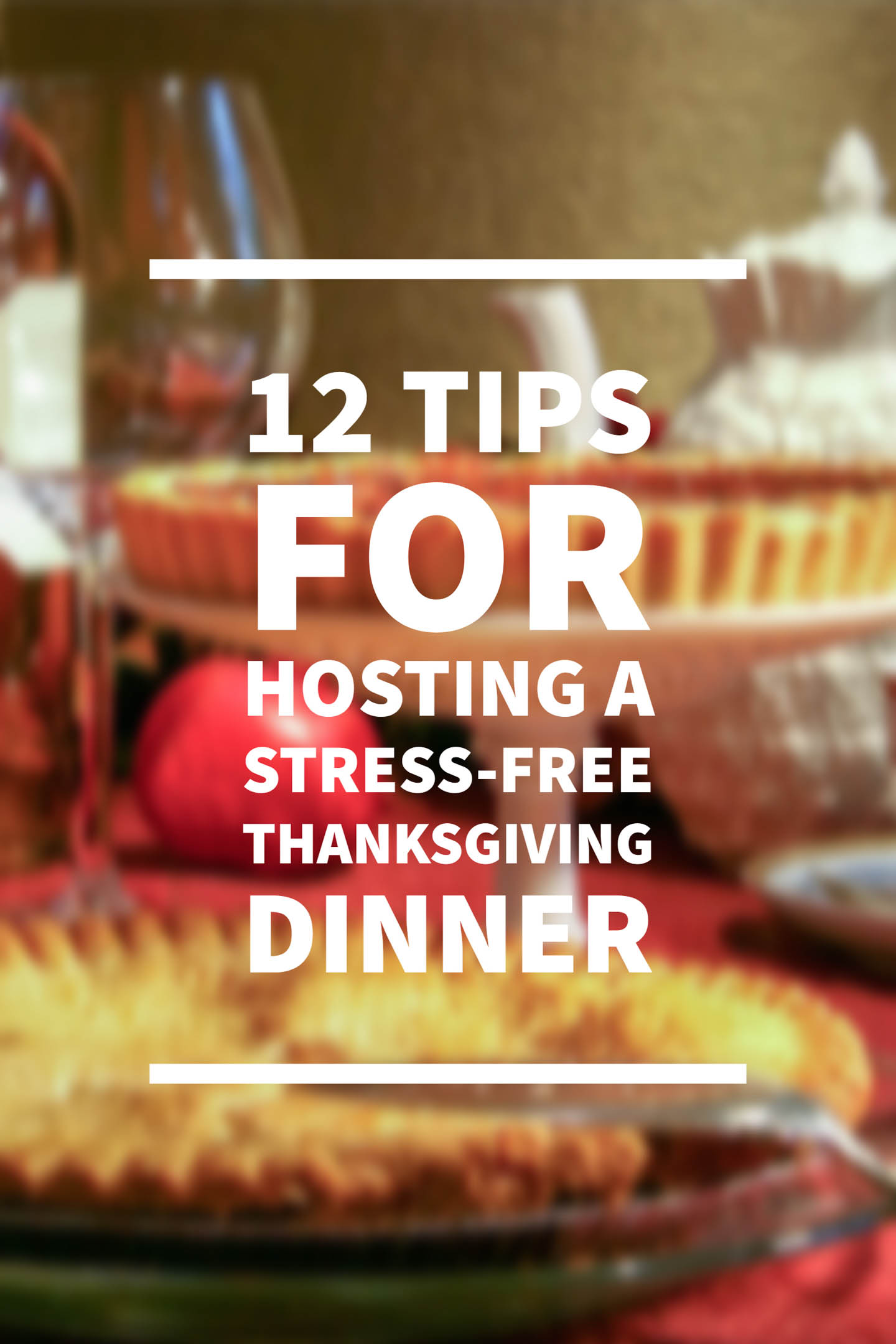 12 Thanksgiving Tips To Make Hosting This Year's Meal The Easiest Ever