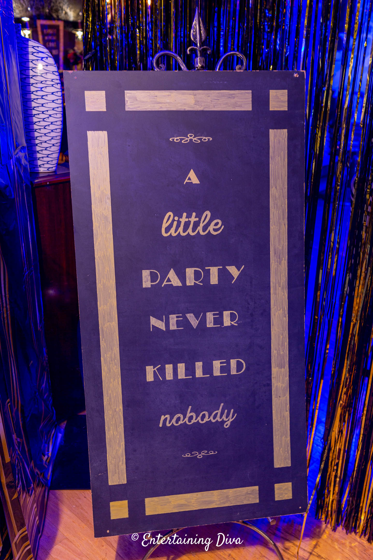 Gatsby party chalkboard sign "A Little Party Never Killed Nobody"