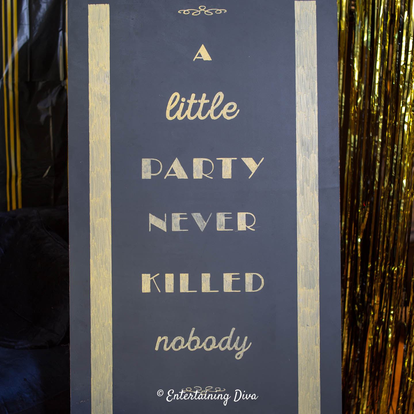 "A little party never killed nobody" chalkboard sign