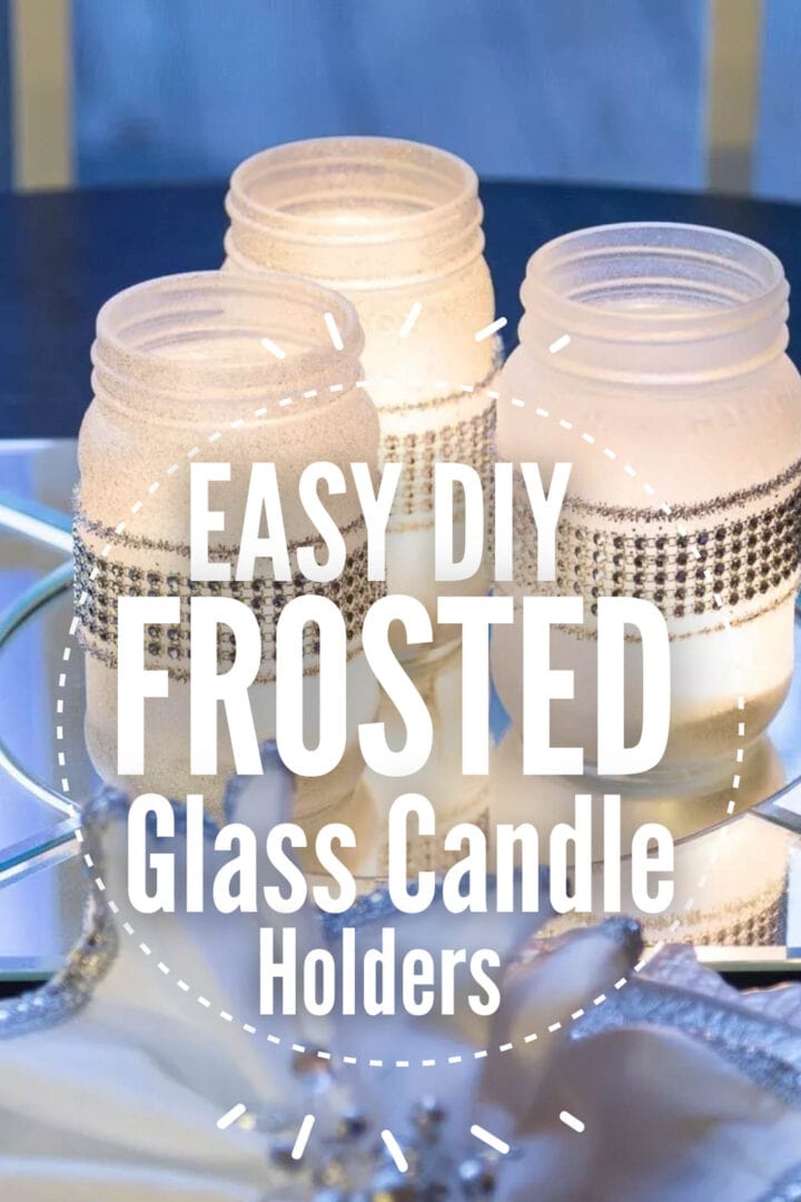Easy DIY Frosted Glass Candle Holders