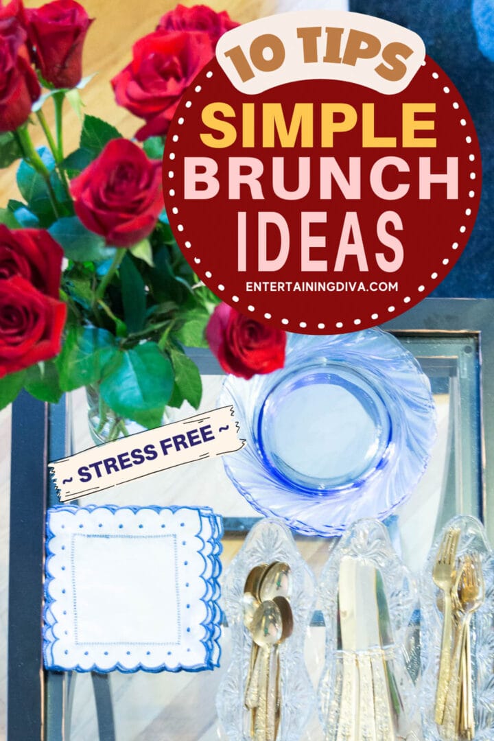 10 Easy Tips for Hosting A Brunch (Stress-Free)