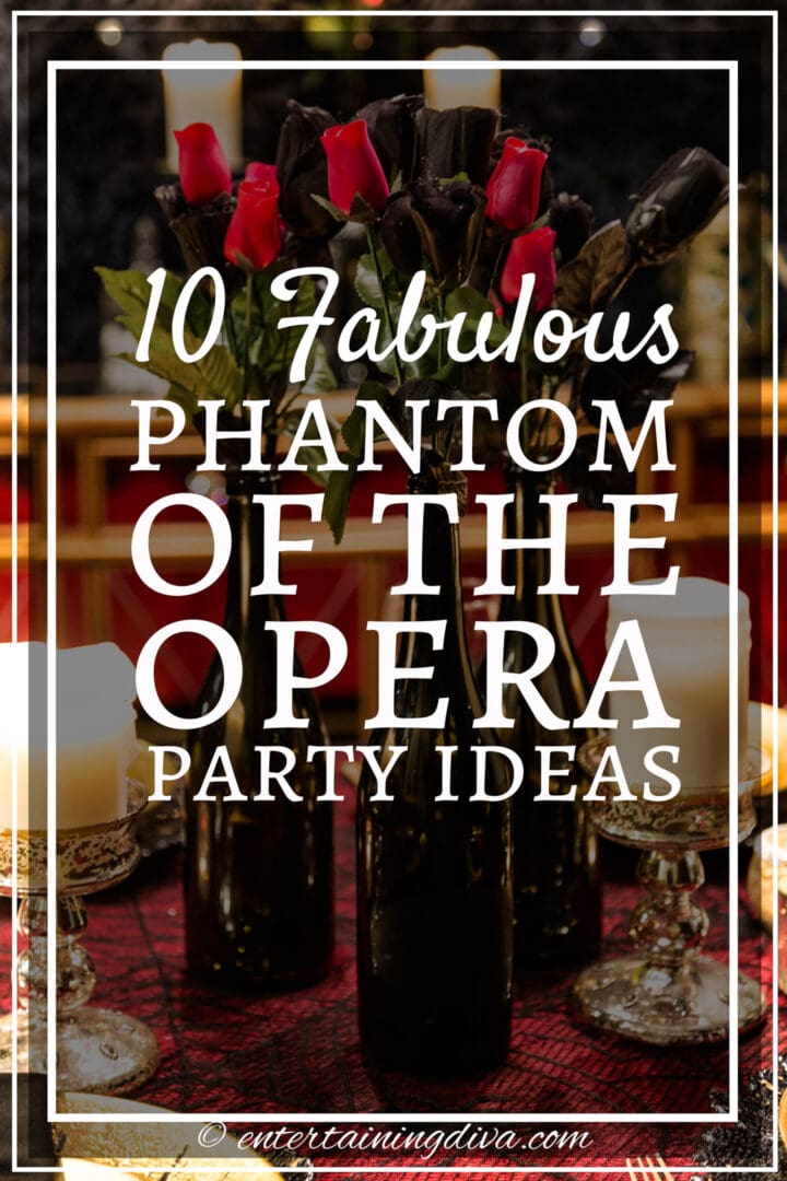 15 fabulous Phantom of the Opera party ideas.