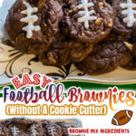 Easy Football Brownies (Without A Cookie Cutter)