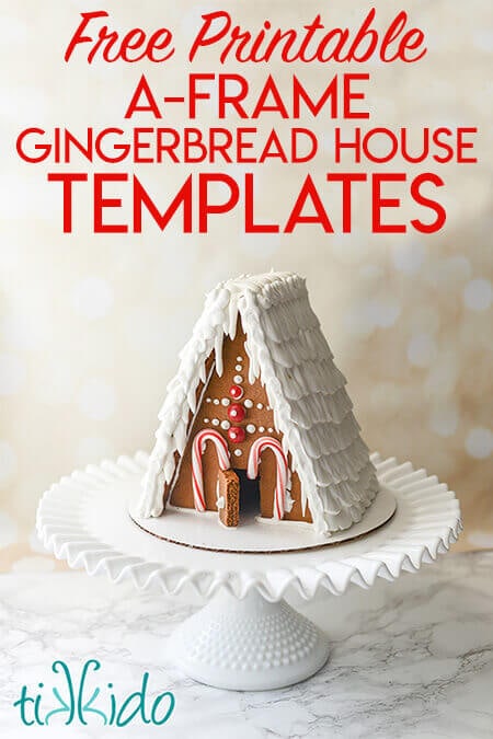 gingerbread house recipe and printable templates