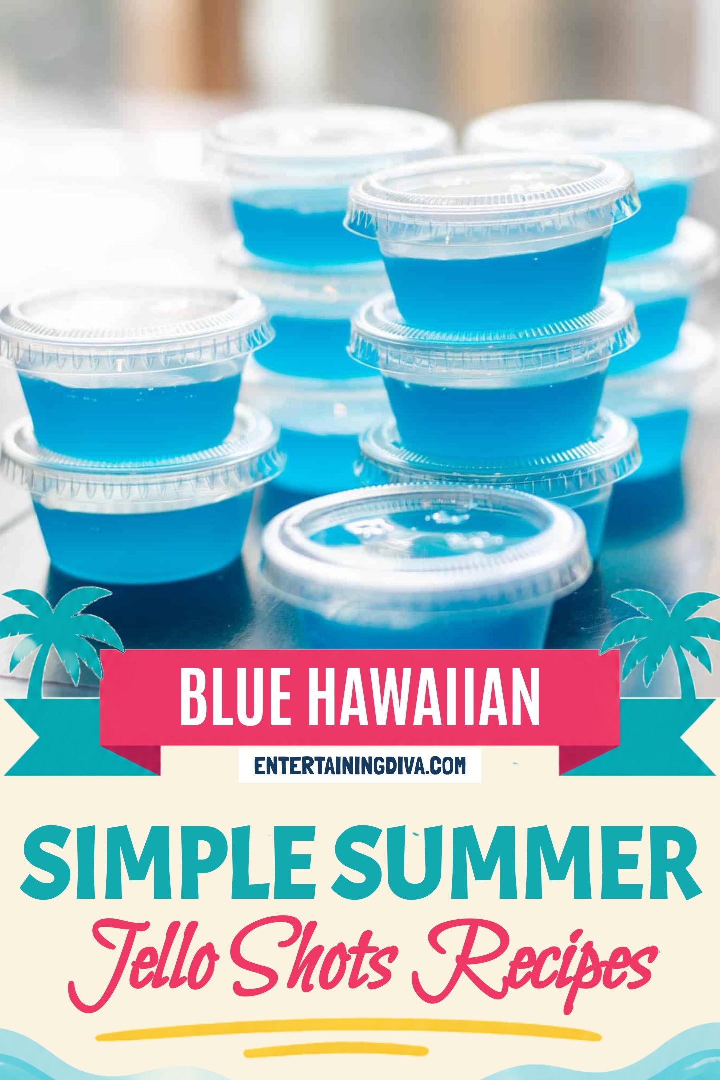 blue hawaiian jello shots stacked on a table